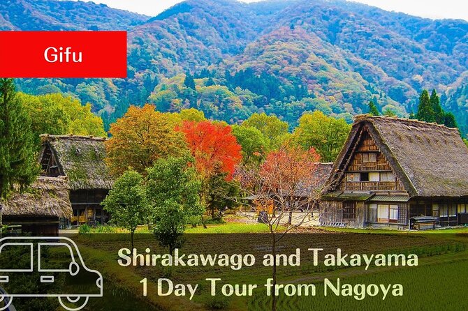 【Private Tour】Shirakawa-Go & Takayama 1-Day Tour From Nagoya - Meeting and Pickup Details