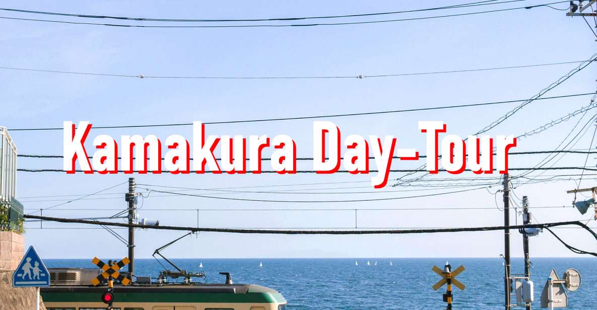 From Tokyo: 10-hour Private Tour to Kamakura - Tour Experience and Benefits